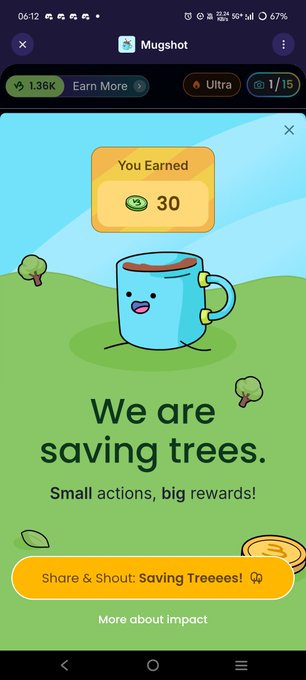 A mobile screenshot from the app 'Mugshot' displays a cartoon mug with the message 'We are saving trees. Small actions, big rewards!' and indicates the user earned 30 coins.