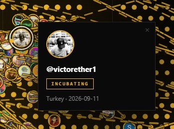 A profile card on a black and gold background shows the username '@victorether1' with an 'INCUBATING' badge, accompanied by Turkey and the date '2026-09-11'.