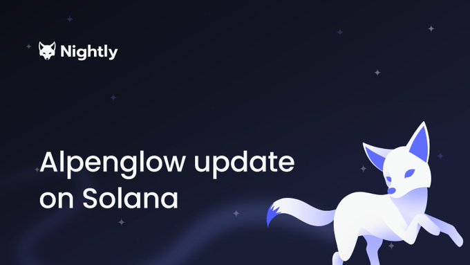 A dark blue Nightly graphic with stars and a glowing fox mascot reads “Alpenglow update on Solana.”