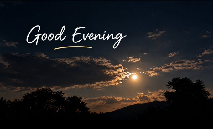 A serene dusk landscape showing a moonlit sky with scattered clouds and silhouetted trees, overlaid with the cursive text "Good Evening."