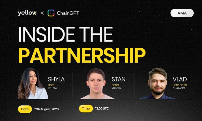 A promotional graphic for an AMA titled 'INSIDE THE PARTNERSHIP' featuring 'yellø x ChainGPT'. It lists speakers Shyla (Host, Yellø), Stan (CBDO, Yellø), and Vlad (Head of BD, ChainGPT), scheduled for 12th August, 2026 at 13:00 UTC.