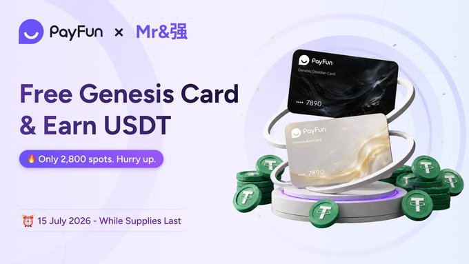 A promotional banner for a 'PayFun x Mr&强' collaboration offering a 'Free Genesis Card & Earn USDT', with a deadline of '15 July 2026' and a note that 'Only 2,800 spots' are available.