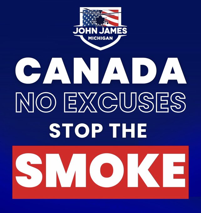 A political graphic with a 'John James Michigan' shield logo reading 'CANADA NO EXCUSES STOP THE SMOKE' on a blue background.