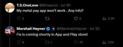 A screenshot of a Twitter/X exchange where user "T.S.OneLove @Mrsearss" complains "My metal pay app won't work. Any info?" and verified user "Marshall Hayner @MarshallHayner" replies "Fix is coming shortly in App and Play store!"