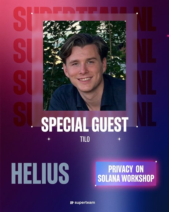 Promotional poster for a Superteam NL event featuring special guest Tilo at a Helius 'Privacy on Solana Workshop.'