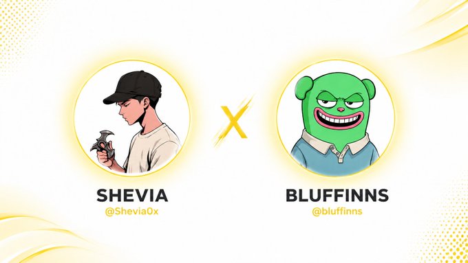 Promotional graphic featuring two avatars labeled "SHEVIA @Shevia0x" and "BLUFFINNS @bluffinns" with an "X" between them, indicating a collaboration.
