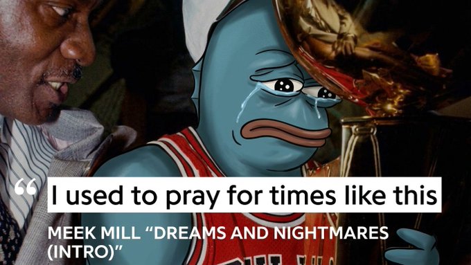 A meme featuring an edited image of a crying fish-faced character in a red basketball jersey standing next to a man, with text quoting Meek Mill's "Dreams and Nightmares": "I used to pray for times like this."