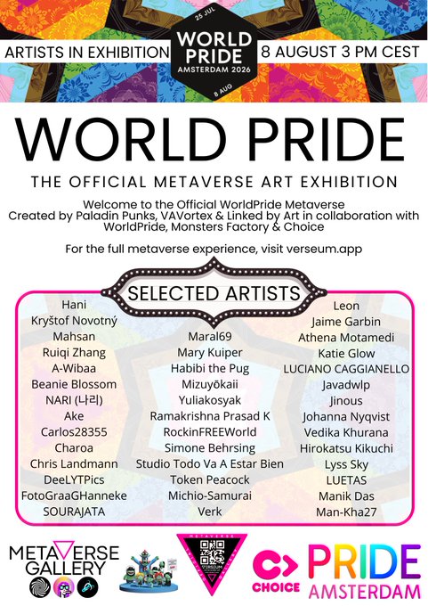 A promotional poster for 'WORLD PRIDE - THE OFFICIAL METAVERSE ART EXHIBITION' dated 8 August 3 PM CEST, created by Paladin Punks, VAVortex & Linked by Art with WorldPride, Monsters Factory & Choice, listing selected artists in three columns and featuring Metaverse Gallery and Pride Choice Amsterdam logos.