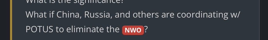 A screenshot showing text that reads "What if China, Russia, and others are coordinating w/ POTUS to eliminate the NWO" with "NWO" highlighted in red.