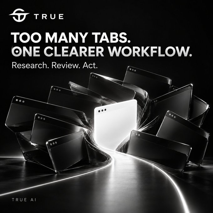 An advertisement with the 'TRUE' logo reads 'TOO MANY TABS. ONE CLEARER WORKFLOW. Research. Review. Act.' with 'TRUE AI' at the bottom, showing multiple dark smartphones arranged around a single glowing white screen.