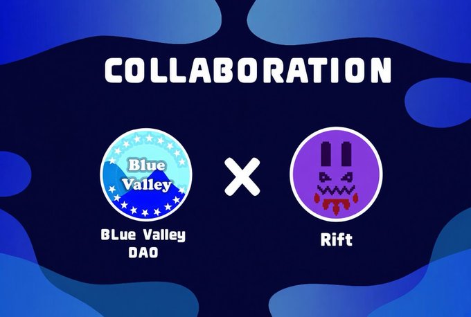 A graphic announcement reading 'COLLABORATION' showing logos for 'BLue Valley DAO' and 'Rift' separated by an 'X' on a dark blue background with abstract shapes.