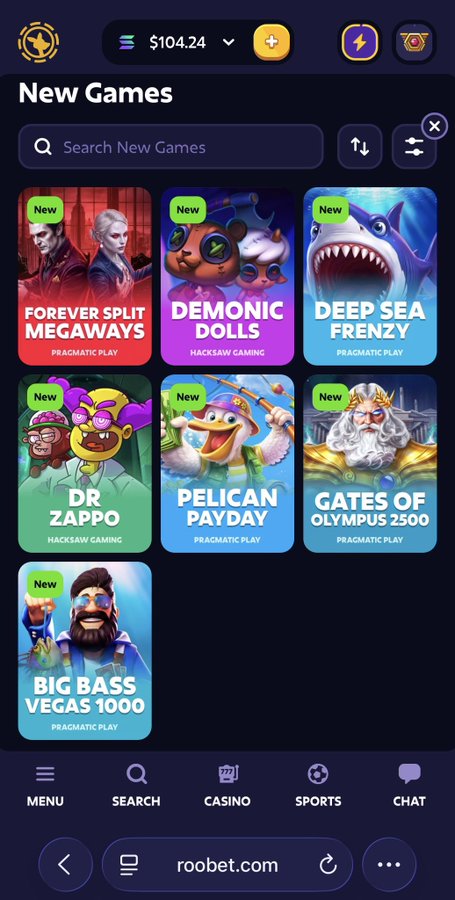 A mobile casino app interface showing the "New Games" section with a $104.24 balance, featuring slot games like Forever Split Megaways, Demonic Dolls, Deep Sea Frenzy, Dr Zappo, Pelican Payday, Gates of Olympus 1000, and Big Bass Vegas 1000, with a bottom navigation bar for Menu, Search, Casino, Sports, and Chat.