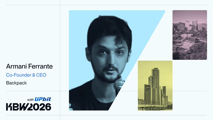 Profile card for Armani Ferrante, Co-Founder & CEO of Backpack, featuring his portrait alongside cityscape images, with 'with UPbit KBW2026' branding at the bottom.