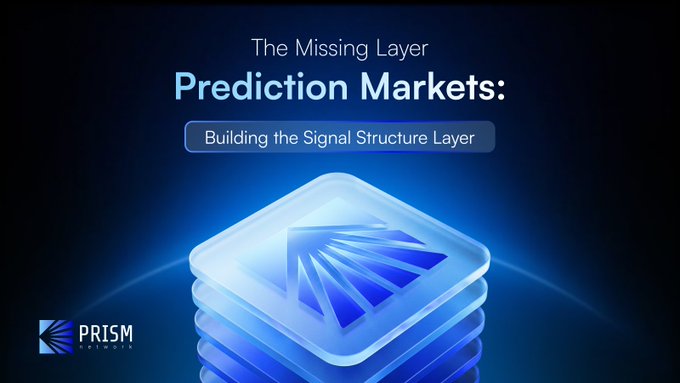 A sleek blue graphic featuring the headline "Prediction Markets: Building the Signal Structure Layer," subtitled "The Missing Layer," alongside a stacked 3D layered cube design and the Prism Network logo, visually reinforcing the article's theme of establishing a foundational infrastructure layer to organize and interpret prediction market data.