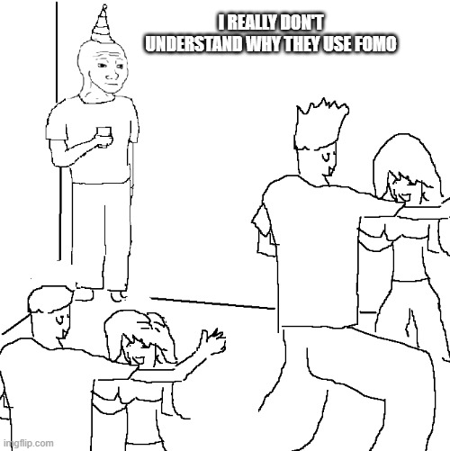 A lonely person wearing a party hat stands alone holding a drink while everyone else at the party dances and socializes, with the caption "I REALLY DON'T UNDERSTAND WHY THEY USE FOMO" — humorously depicting the poster as an outsider questioning why traders use the FOMO token when they could just use a regular wallet and DEX to avoid high taxes and drama.