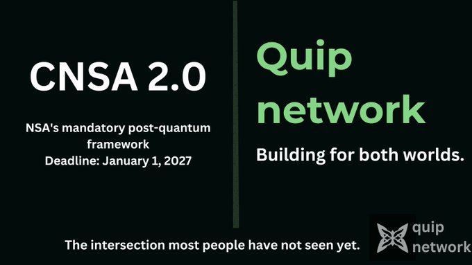 The image features a black background with white text that reads "CNSA's mandatory post-quantum framework Deadline: January 1, 2027". The text also mentions that the team behind @quipnetwork is already helping enterprises navigate one of the most pressing issues in the crypto space - building for both worlds.