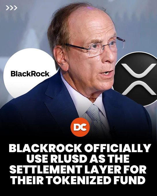The image shows Larry Fink, CEO of BlackRock, alongside the BlackRock logo and the XRP/Ripple logo, with text announcing that "BLACKROCK OFFICIALLY USE RLUSD AS THE SETTLEMENT LAYER FOR THEIR TOKENIZED FUND." This visually supports the post's claim that BlackRock's BUIDL fund leverages Ripple's RLUSD stablecoin via Securitize for 24/7 instant redemptions.