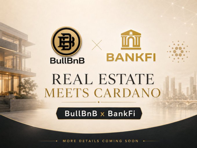 Promotional banner showing a partnership between BullBnB and BankFi with the tagline 'REAL ESTATE MEETS CARDANO' and 'BullBnB x BankFi - More Details Coming Soon'.