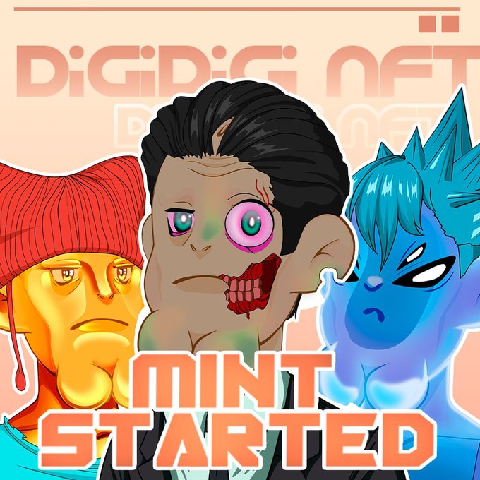 Three cartoon NFT characters—a golden figure with a red beanie, a man with a grotesque torn cheek, and a blue-haired character—stand beneath a faded "DiGiDiGi NFT" logo, with bold text reading "MINT STARTED" announcing the live drop.
