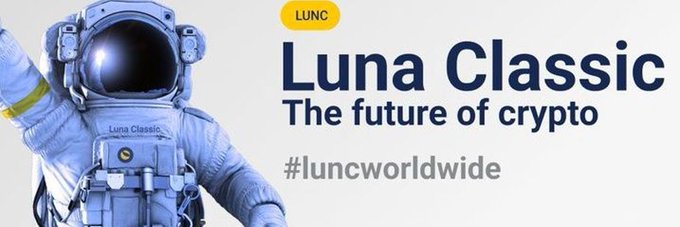 A promotional banner features an astronaut in a white spacesuit with 'Luna Classic' on the chest, next to text reading 'Luna Classic - The future of crypto' and '#luncworldwide'.