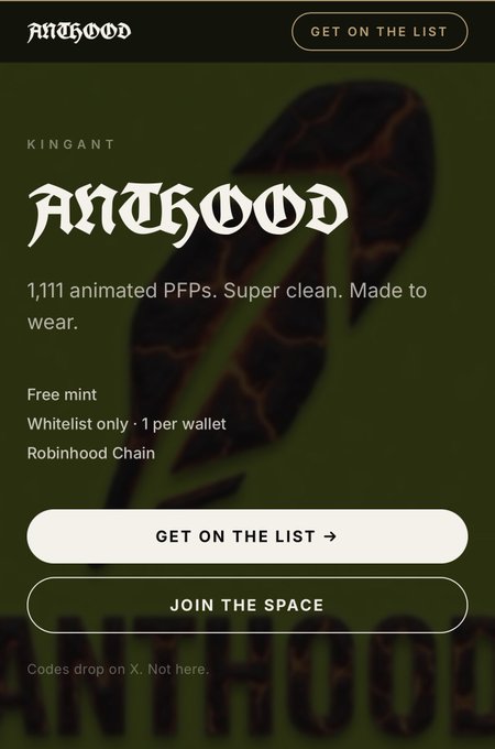 A dark green promotional graphic for the "AntHood" NFT collection by "KingAnt" advertises 1,111 animated PFPs as a free, whitelist-only mint on the Robinhood Chain, with "Get on the List" and "Join the Space" call-to-action buttons—visually reinforcing the post's hype that "AntHood will melt faces" by projecting an edgy, exclusive vibe for those who stayed through the market pump.