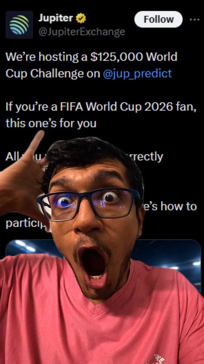 A man with glasses wearing a red shirt stands in front of a stadium, making an expression that suggests he's trying to predict a World Cup. The caption at the bottom of the image reads "@jup_predict using @jup $125,000 and a dream literally you can pull it off using free picks!! more details on their official post also join their official community on tg". The man seems to be playing along with the jupyter exchange challenge.