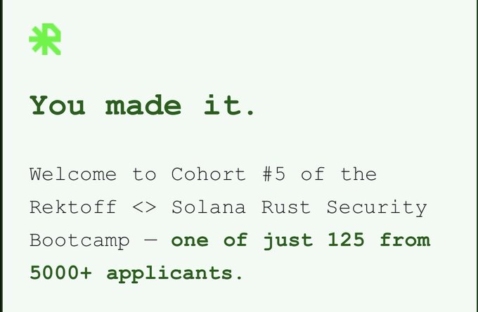 The image shows a white card with green text, which reads "You MADE IT." The card also includes information about an application named "@solana Rust Security Bootcamp" that was developed by @rektoff. This bootcamp is designed for individuals interested in learning how to develop and maintain secure applications using the Rust programming language. The post mentions that there are currently 500+ applicants, indicating a high interest in this particular bootcamp.