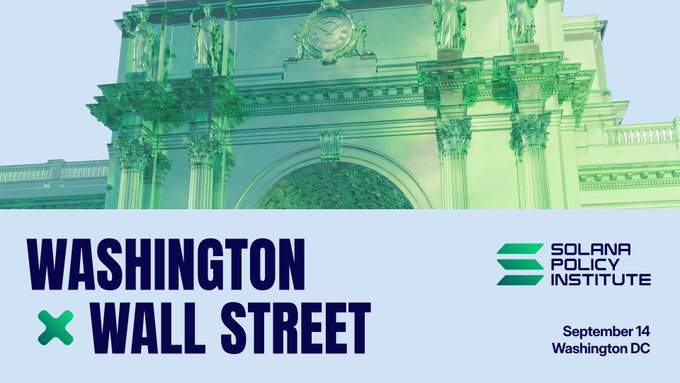 A green-tinted image of a classical building with a clock features text reading 'WASHINGTON x WALL STREET', 'SOLANA POLICY INSTITUTE', and 'September 14, Washington DC'.