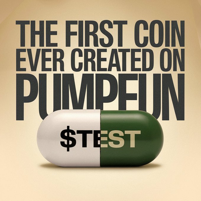 A meme showing a white and green pill labeled '$TEST' with bold black text reading 'THE FIRST COIN EVER CREATED ON PUMP FUN'.
