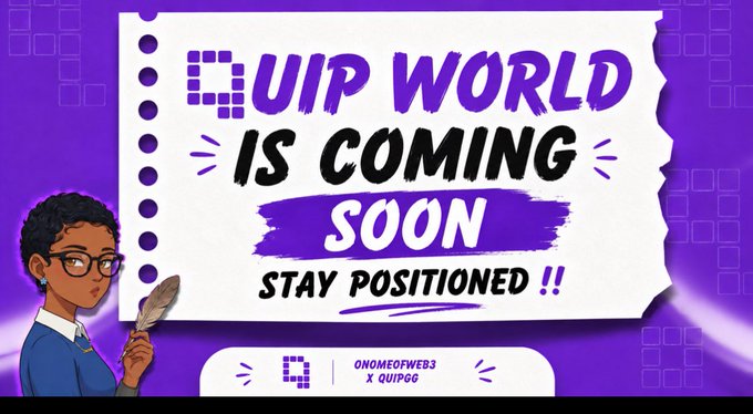 A promotional graphic with a torn-paper design on a purple background declares "QUIP WORLD IS COMING SOON - STAY POSITIONED!!" alongside a cartoon character holding a quill feather, and credits "@nomofweb3 X @uipgg," matching the post's announcement of Quip World—an AI-powered platform that turns text descriptions into playable gaming worlds.