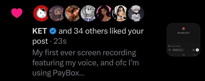 A notification shows "KET ✓ and 34 others liked your post" for a screen recording captioned "My first ever screen recording featuring my voice, and ofc I'm using PayBox..." with a small chat widget displaying "Moonlit chat?" — tying into the author's post about their first screen recording featuring a $KET buy.