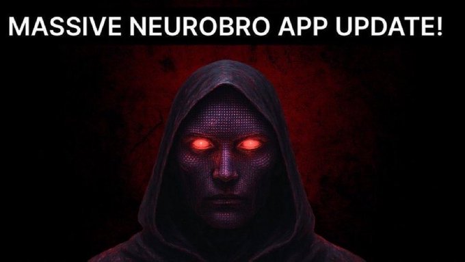 A dark, ominous image of a hooded figure with a glowing red-eyed digital/pixelated face beneath the headline 'MASSIVE NEUROBRO APP UPDATE!'.