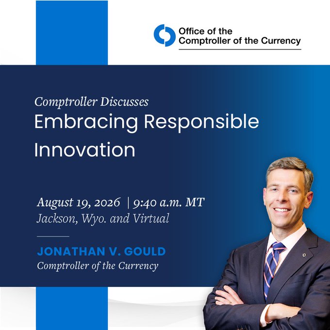 A promotional graphic from the Office of the Comptroller of the Currency (OCC) announces Comptroller Jonathan V. Gould's remarks titled "Embracing Responsible Innovation," scheduled for August 19, 2026, at 9:40 a.m. MT in Jackson, Wyoming, and virtually. The image, featuring a professional headshot of Gould in a dark suit, ties into the post highlighting his discussion on digital activities, de novo chartering, and implementing the GENIUS Act under Secretary Bessent's leadership.