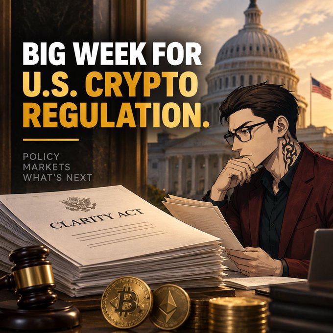 A graphic titled 'BIG WEEK FOR U.S. CRYPTO REGULATION' shows an illustrated man reviewing documents labeled 'CLARITY ACT' with Bitcoin and Ethereum coins visible, alongside categories 'POLICY MARKETS WHAT'S NEXT' with the U.S. Capitol in the background.