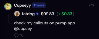 A social media post from user 'fatdog' (@fatdog) promoting their callouts on the pump app, tagging @cupsey on the Cupsey Thesis channel, with 10 likes.