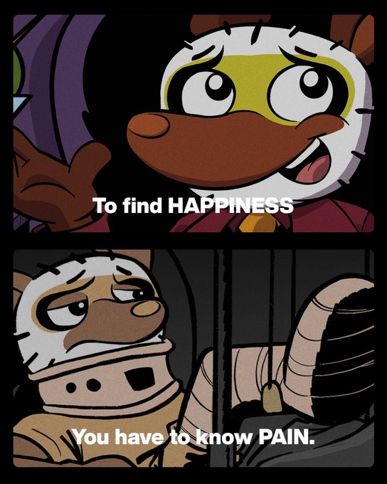 A two-panel comic shows a happy character with text "To find HAPPINESS" above, and a sad, bandaged character with text "You have to know PAIN." below.
