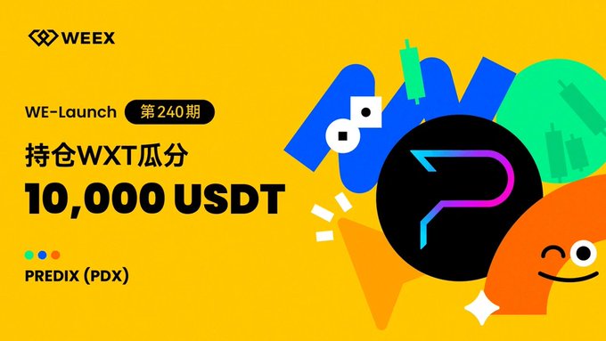 A promotional graphic for WEEKY announcing the 240th WE-Launch event, featuring a 'Hold WXT to share 10,000 USDT' airdrop for the Predix (PDX) project with colorful mascot characters.