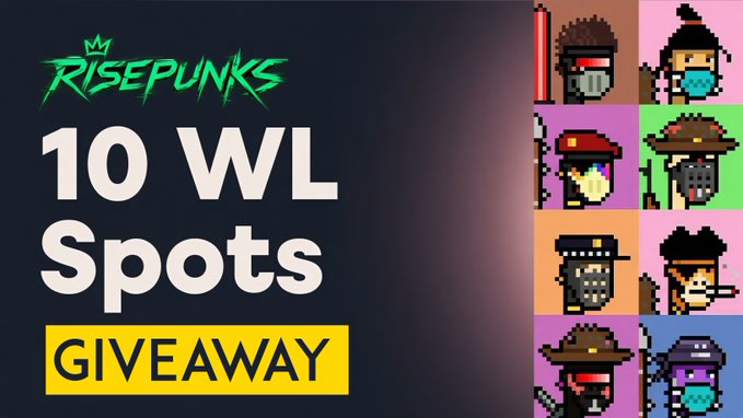 A promotional graphic for 'RISEPUNKS' featuring bold text '10 WL Spots GIVEAWAY' alongside a grid of pixelated character avatars.