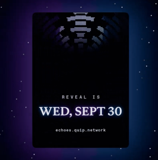A dark, space-themed promotional graphic displays a stylized pixelated logo at the top. The central text reads 'REVEAL IS WED, SEPT 30' in white letters, with 'echoes.quip.network' written at the bottom.