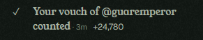 A notification text reads '✓ Your vouch of @guaremperor counted · 3m +24,780' on a dark background.
