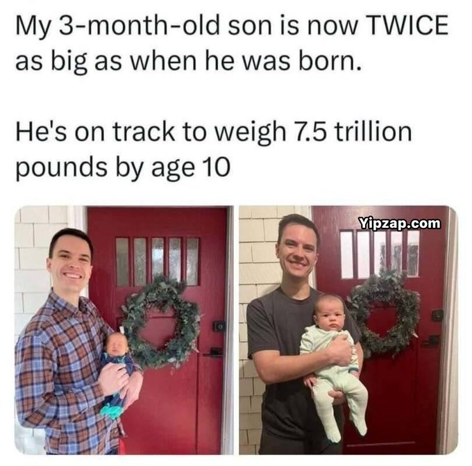 The image shows a man holding a baby while standing next to a red door with a wreath hanging above it. The photo also contains text that reads "My 3-month-old son is now as big as when he was born." This suggests that the man has recently had his child, and they are both happy about their new addition to the family.