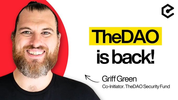 A promotional graphic featuring a smiling bearded man (Griff Green) with text announcing 'TheDAO is back!', identifying him as Co-Initiator of TheDAO Security Fund.