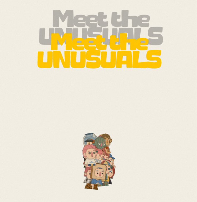 A graphic design with the bold yellow text 'Meet the UNUSUALS' layered over gray text of the same words, positioned above a small illustration of a group of cartoon characters stacked together.