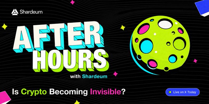 A promotional graphic for "AFTER HOURS with Shardeum" featuring a retro-style graphic with a green moon and stars, advertising a live X discussion titled "Is Crypto Becoming Invisible?"