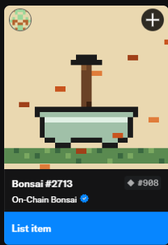 A pixel art NFT listing showing 'Bonsai #2713' as an 'On-Chain Bonsai' with a price of #908 and a 'List item' button.