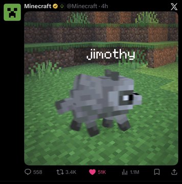 The Minecraft official account posted an image of a sheep labeled "jimothy," referencing a viral meme/cryptocurrency that the account is humorously featuring. The post has garnered significant engagement with 556 comments, 3.4K retweets, 51K likes, and 1.1M views, while the accompanying tweet frames "jimothy" as a hyped crypto runner comparable to previous viral successes.