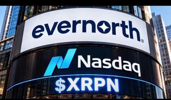The image displays a curved digital billboard in an urban setting featuring the Evernorth logo above the Nasdaq logo, with the ticker "$XRPN" illuminated below, promoting Evernorth's SPAC merger that will bring an XRP treasury vehicle to Wall Street.