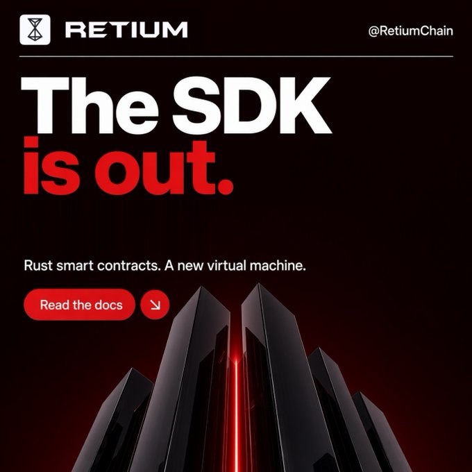 A promotional graphic for RETIUM (@RetiumChain) announces 'The SDK is out' with text 'Rust smart contracts. A new virtual machine' and a 'Read the docs' button.