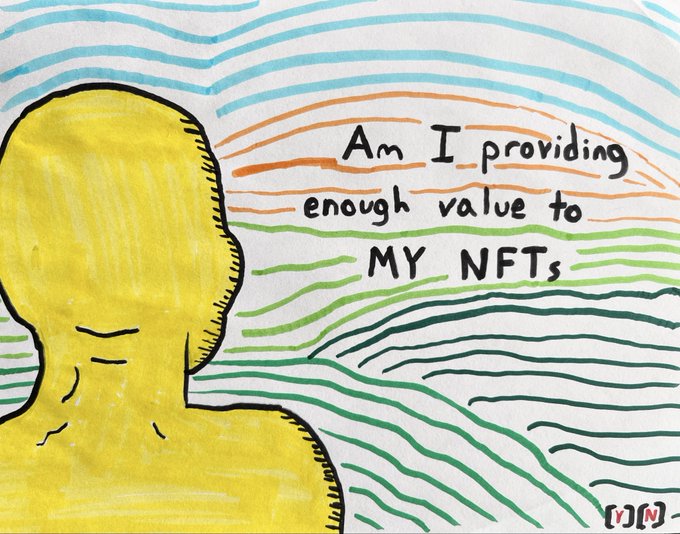 A hand-drawn illustration shows a yellow figure in profile next to text reading 'Am I providing enough value to MY NFTs' over wavy colored lines.