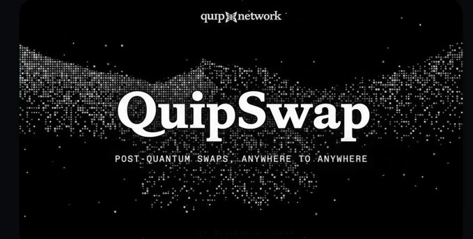 A promotional graphic for 'QuipSwap' by 'quip network' on a black background with a digital particle wave design, reading 'POST-QUANTUM SWAPS, ANYWHERE TO ANYWHERE'.